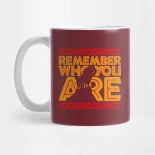 Remember Who You Are Mug